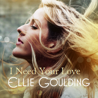 Ellie Goulding - I Need Your Love